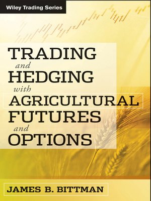 cover image of Trading and Hedging with Agricultural Futures and Options